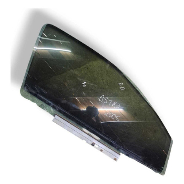 Vidro Porta Dianteiro Direito Chevrolet Astra 2005 2006 2007