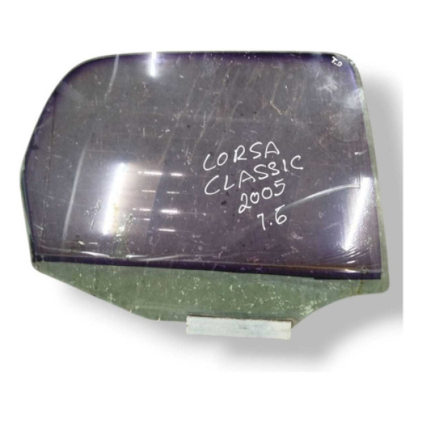 Vidro Porta Traseira Direita Chevrolet Corsa 1.6 2005/2006